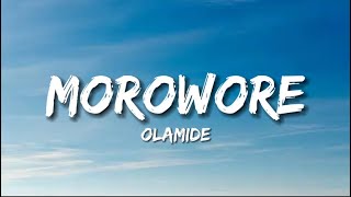 Olamide  Morowore Lyrics [upl. by Maddeu462]