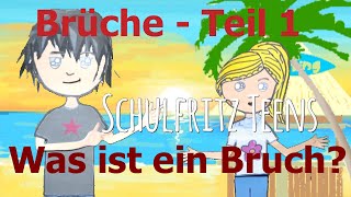 schulfritz  Brüche Teil 1 Was ist ein Bruch [upl. by Yduj]