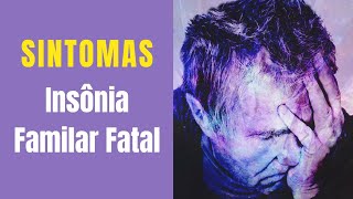 Quais os Sintomas da Insônia Familiar Fatal   Como Vencer a Insônia [upl. by Asiela]