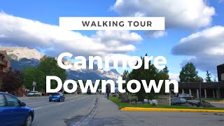 4K Canmore Downtown Alberta Canada  Street Walking Tour [upl. by Anigar]