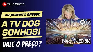 Samsung Neo QLED 8K QN800D A TV dos SONHOS em 65 75 e 85 Polegadas – Vale o Investimento Cinema [upl. by Frank]