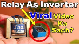 Explained  How To Make Inverter With Relay  Viral Video Ka Sach  Keval Relay se Inverter  Part1 [upl. by Strephon]