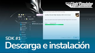 Tutorial SDK en Español 1  Descarga e instalación del SDK  Microsoft Flight Simulator [upl. by Bobinette]