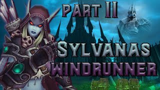 The Story of Sylvanas Windrunner Part 2 of 8 Lore [upl. by Shewchuk]