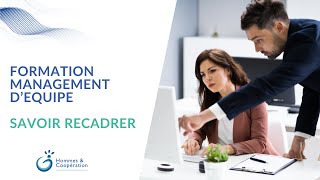 Formation Management d’Equipe – Savoir Recadrer [upl. by Reinwald103]