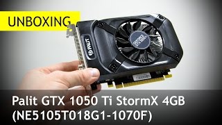 Palit GTX 1050 Ti StormX 4GB Скромность украшает Распаковка [upl. by Tnirb817]