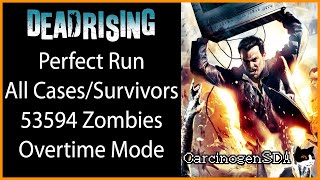 No Commentary Dead Rising PC  Perfect Run All Cases All Survivors 53594 Zombies Overtime [upl. by Jenkins]