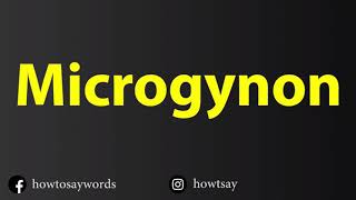 How To Pronounce Microgynon [upl. by Irrak]