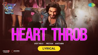 Heart Throb  Lyrical  Rocky Aur Rani Kii Prem Kahaani  Ranveer Singh  Pritam  Amitabh  Dev [upl. by Einwahr]