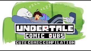 Cute Baby Frisk Comic Dub Compilation Undertale Comic Dubs [upl. by Rahsab]