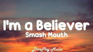 Smash Mouth  Im a Believer lyrics [upl. by Alael]