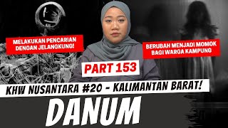 DANUM  KHW PART 153  KALBAR [upl. by Yesnel889]