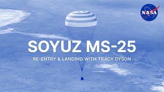 Soyuz MS25 Reentry and Landing with Tracy Dyson [upl. by Bonni]