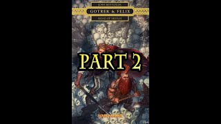 Gotrek amp Felix  Road of Skulls Part 223 [upl. by Wyne]