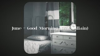 【日本語訳】June  Good Morning feat Villain [upl. by Artur]