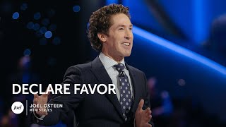 Joel Osteen  Declare Favor [upl. by Oisangi]