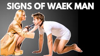 5 Signs Of Weak Man [upl. by Hamilton]