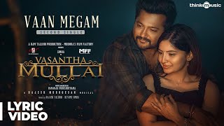 Vaan Megam Lyric Video  Vasantha Mullai  Tamil  Simha  Arya  Rajesh Murugesan  Ramanan [upl. by Voltmer51]