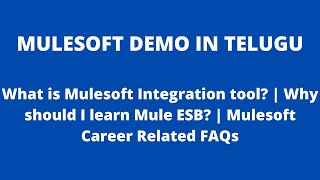 MuleSoft in Telugu  What is MuleSoft Why should I learn Mule ESB Mulesoft careerrelated FAQs [upl. by Ellerihs]