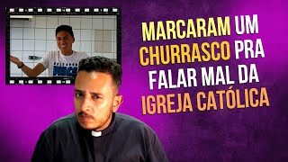 EM REUNIÃO ESTRANHAPARECE CHURRASCO PROTESTANTES FALAM DA IGREJA CATÓLICA [upl. by Efram196]