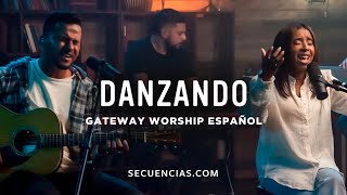 Danzando  Gateway Worship Español Secuenciascom Sessions [upl. by Brinkema790]