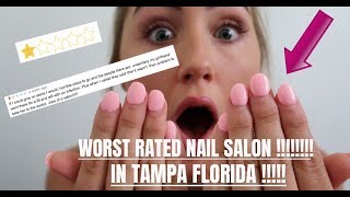 I WENT TO THE WORST RATED NAIL SALON IN TAMPA FLORIDA  1 Star Rating [upl. by Gnehc]