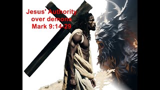 Sunday School Lesson  April 14 2024 “Jesus’ Authority over demons” – Mark 91429 [upl. by Eadas]