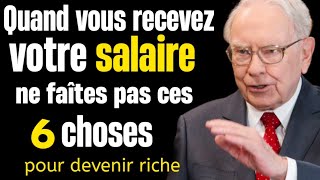 Tu veux devenir riche avec ton salaire en 2025  Évitez ces 6 choses  Warren Buffett [upl. by Beutner]