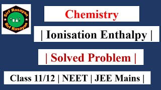 Ionisation Enthalpy  Solved Problem [upl. by Innis]