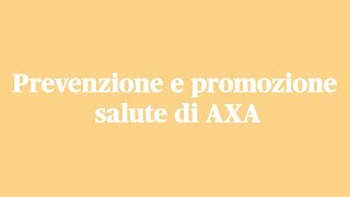 In parole semplici prevenzione salute di AXA [upl. by Marge]