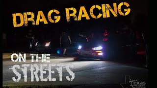 Dig Racing going down on Texas streets Watch in HD [upl. by Adev]