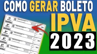 COMO GERAR E IMPRIMIR BOLETO IPVA 2023 DO SEU VEÍCULO  EMITIR GUIA IPVA 2023 [upl. by Yared]