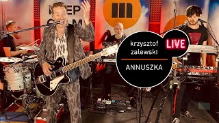 Krzysztof Zalewski  Annuszka  live MUZOFM [upl. by Eniagrom]