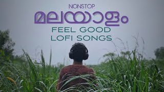 Malayalam Lofi  malayalam feel good lofi songs for sleep  chill  relax  malayalam lofi songs [upl. by Buyers]