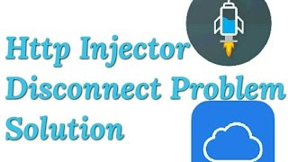 How to solve Http Injector Disconnect problem [upl. by Leunamesoj]