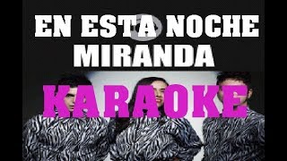 en esta noche MIRANDA KARAOKE completo [upl. by Mikol705]