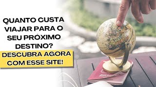 Quanto Custa Viajar Use Este Site para Planejar sua Viagem [upl. by Rubinstein671]