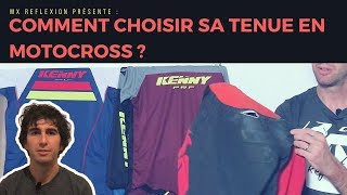 Comment CHOISIR sa TENUE en MOTOCROSS  MX Reflexion [upl. by Turne371]