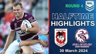 St George Illawarra Dragons v Manly Warringah Sea Eagles  Halftime Highlights  NRL 2024 [upl. by Efinnej]