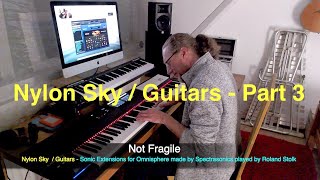 NYLON SKY  PART 3  GUITARS OmnisphereSonic Extensions Playthrough by Roland Stolk Just Music [upl. by Foster]