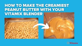 How to make the creamiest Peanut Butter with your Vitamix [upl. by Drannek]