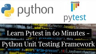 Learn Pytest in 60 Minutes  Python Unit Testing Framework [upl. by Obe870]