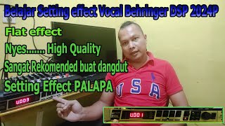 Tutorial cara setting effect vocal behringer dsp2024P supaya hasil nyess super high quality [upl. by Nythsa]