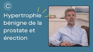 Hypertrophie bénigne de la prostate  quel impact sur lérection [upl. by Klimesh]