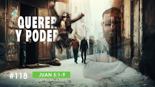 Juan Esteban Perez 118  Querer y Poder [upl. by Eneroc]