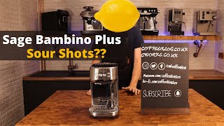 The Sage or Breville Bambino Plus and Sour Shots Why its Happening amp How to Fix it [upl. by Anel629]