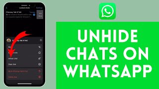 How to Unhide Chats on WhatsApp 2024  WhatsApp Tutorial [upl. by Ddahc]