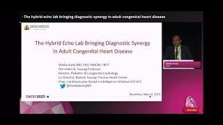 EACVI EuroEcho 2023 Hybrid Echocardiography in the Adult Congenital Heart Shelby Kutty MD PhD [upl. by Kadner]