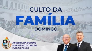 CULTO DA FAMÍLIA  28012024  TV AD BELÉM [upl. by Buke]