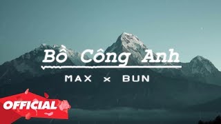 ♬ Bồ Công Anh  Max x Bun Official [upl. by Disini]